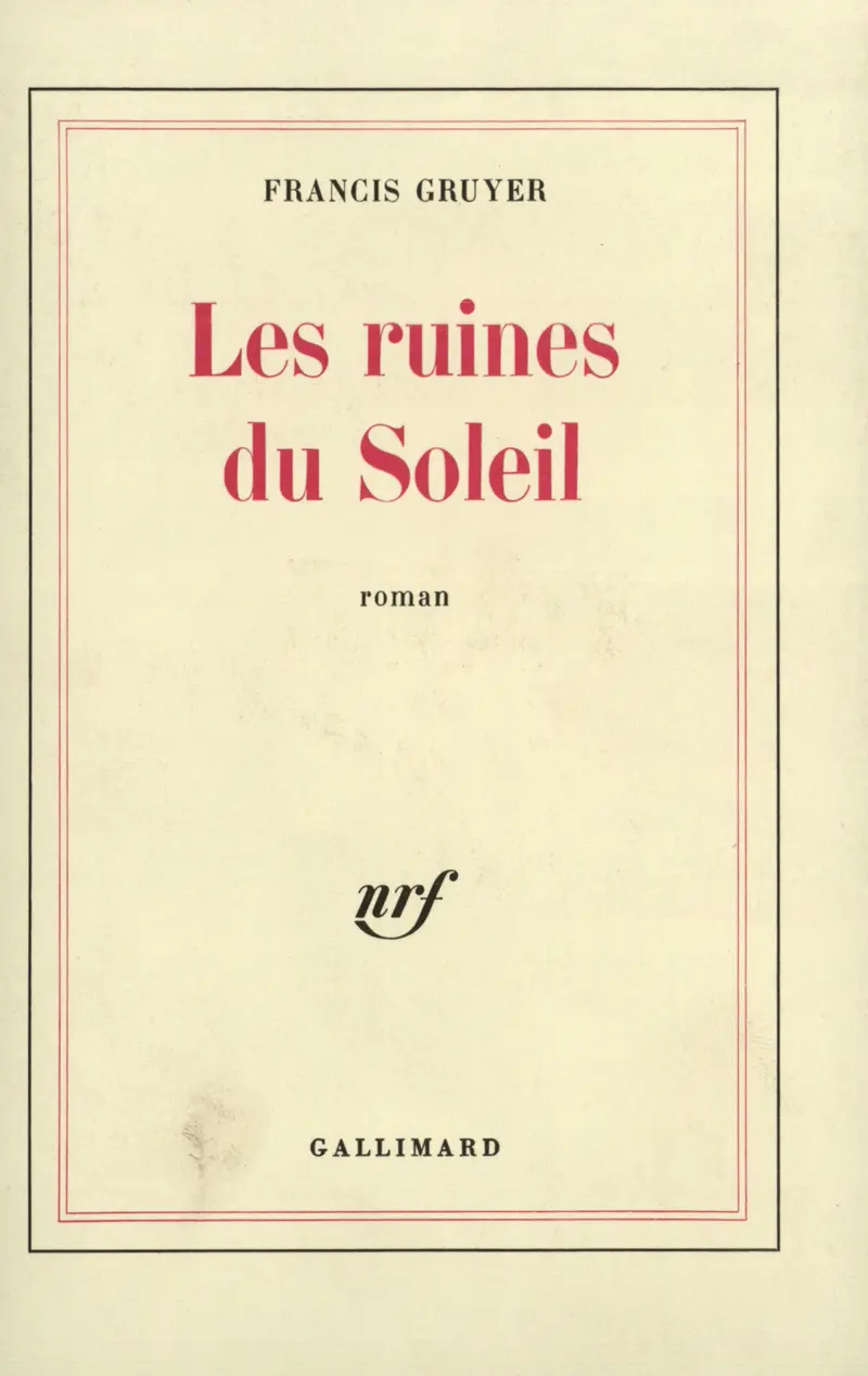 Les Ruines du Soleil - Francis Gruyer