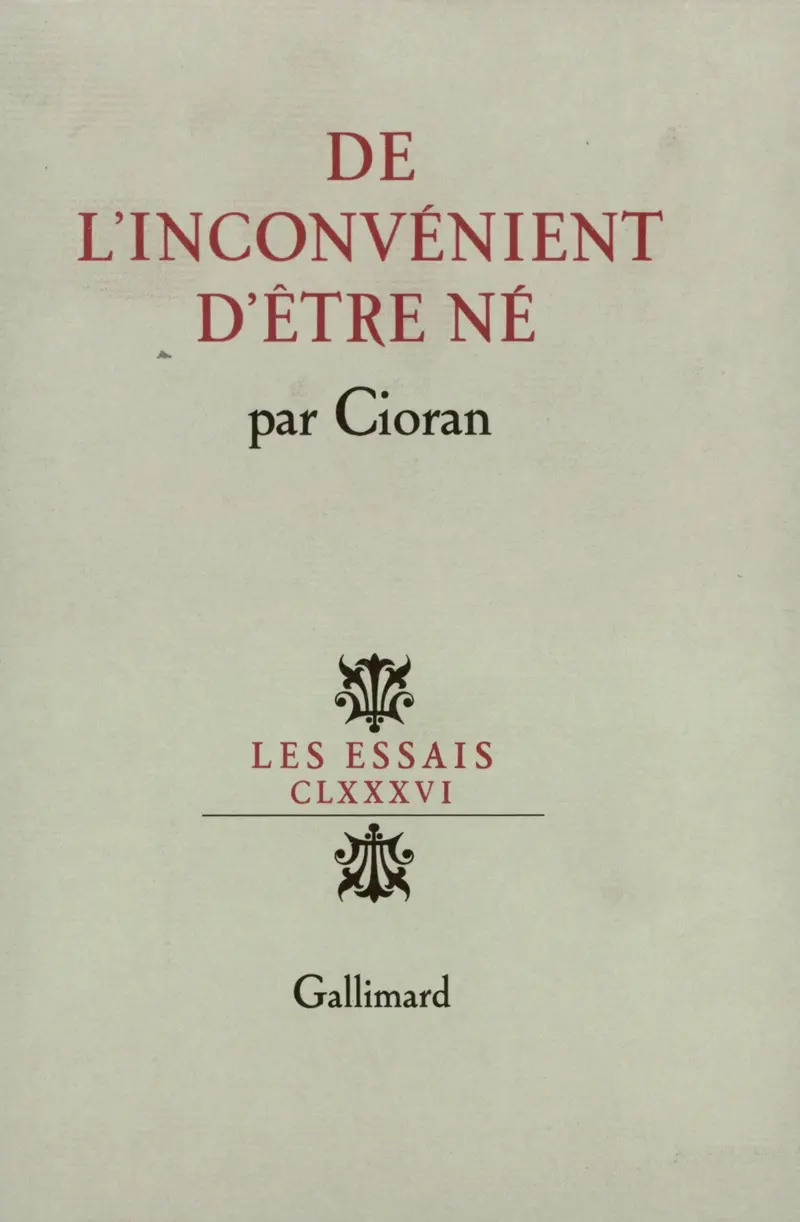 De l'inconvénient d'être né - Cioran