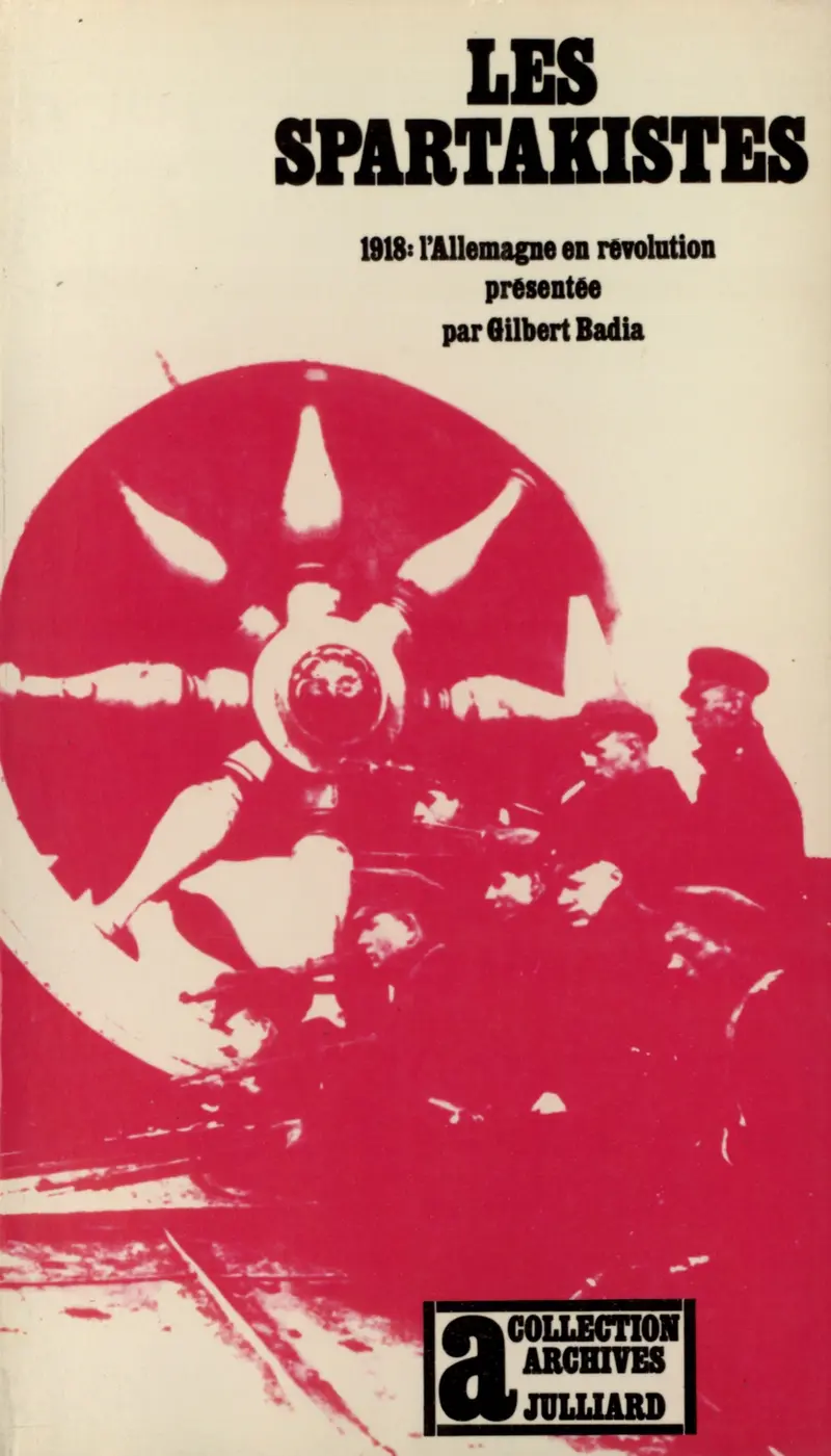 Les Spartakistes - Gilbert Badia