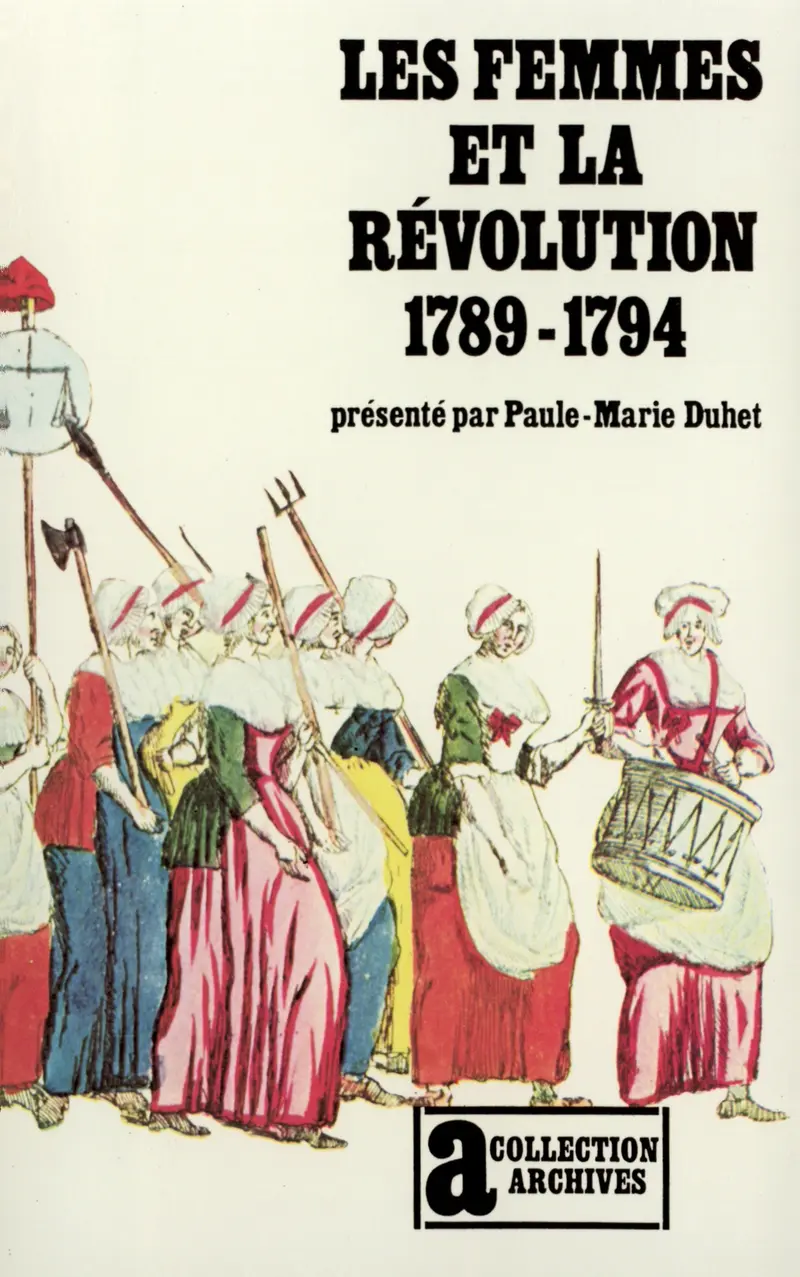 Les Femmes et la Révolution - Paule-Marie Duhet