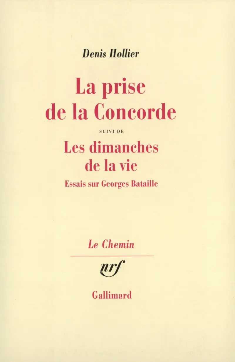 La prise de la Concorde suivi de Les dimanches de la vie - Denis Hollier