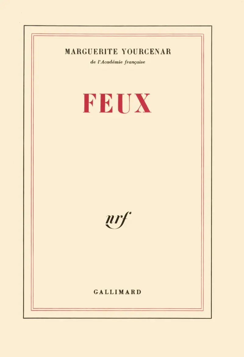 Feux - Marguerite Yourcenar