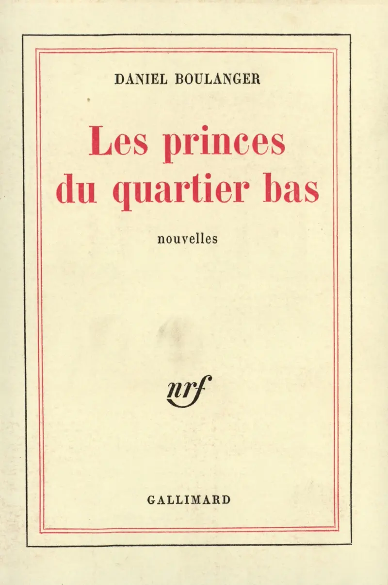 Les Princes du quartier bas - Daniel Boulanger
