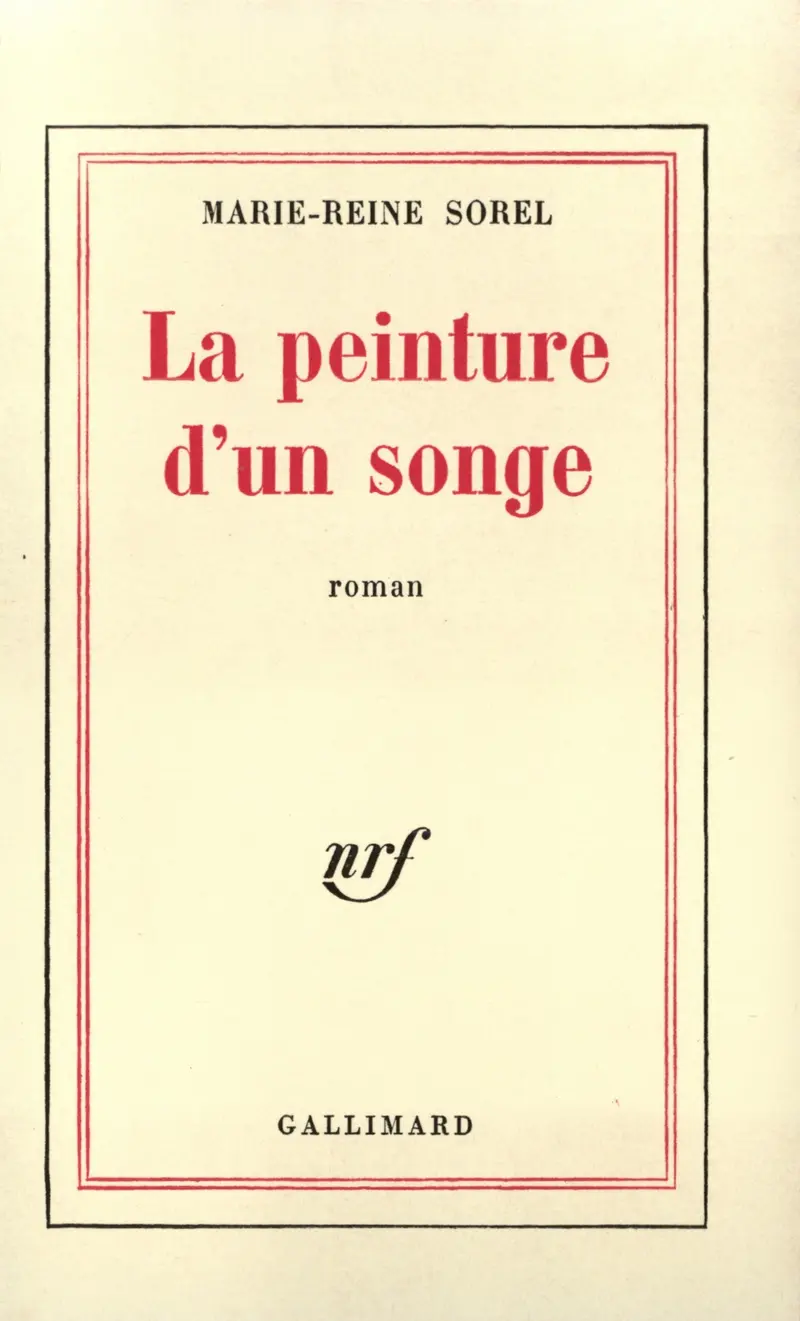 La Peinture d'un songe - Marie-Reine Sorel