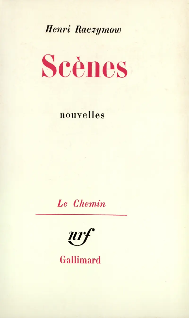 Scènes - Henri Raczymow