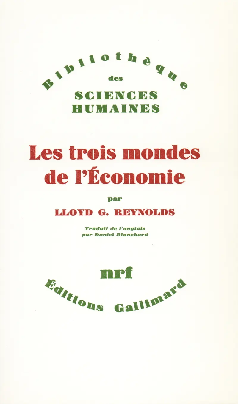 Les Trois Mondes de l'économie - Lloyd G. Reynolds