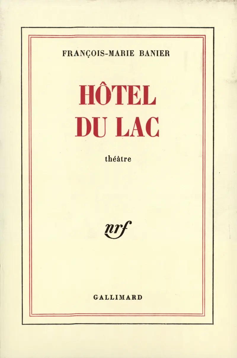 Hôtel du Lac - François-Marie Banier