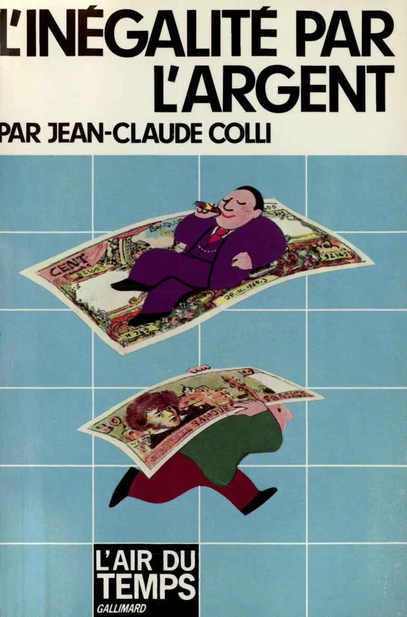 L'inégalité par l'argent - Jean-Claude Colli