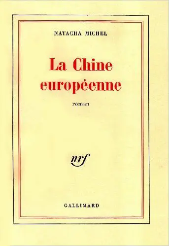 La Chine européenne - Natacha Michel