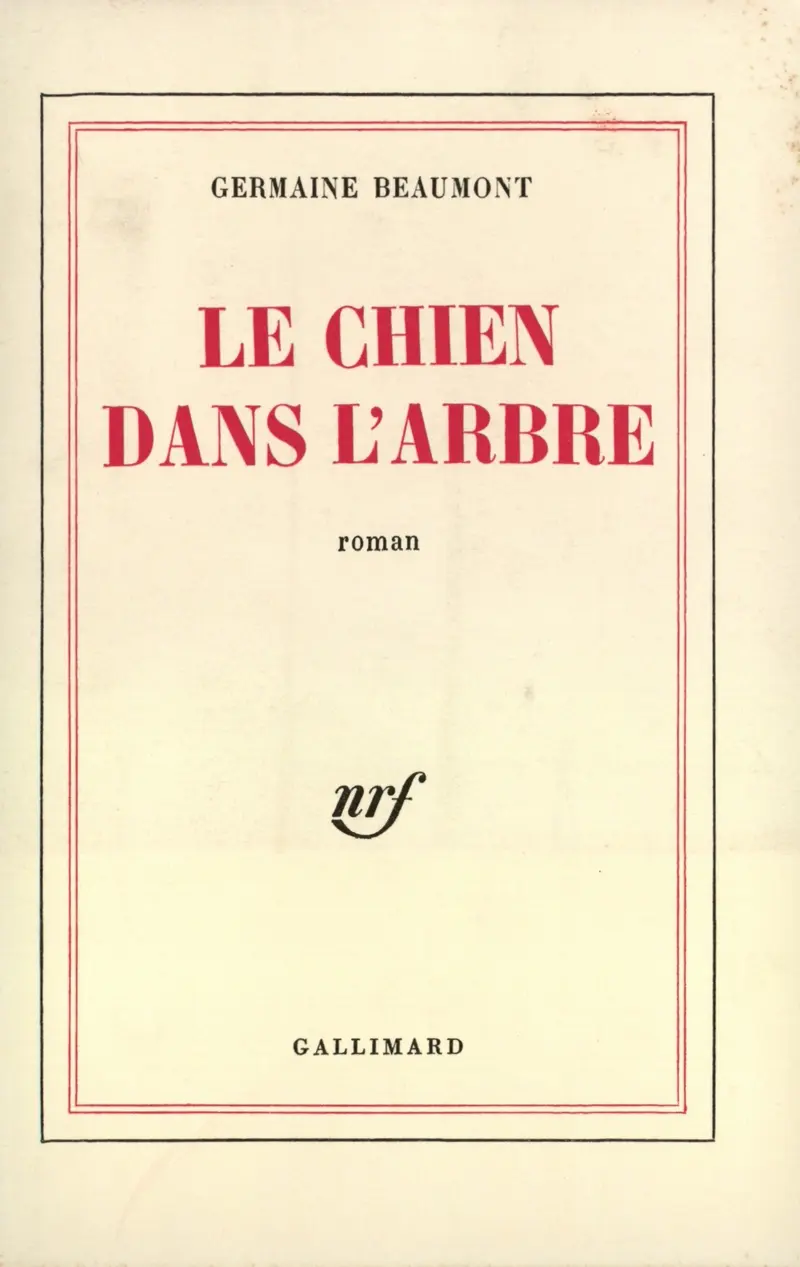 Le Chien dans l'arbre - Germaine Beaumont