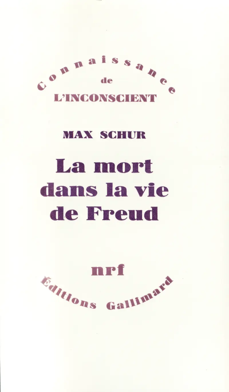 La Mort dans la vie de Freud - Max Schur