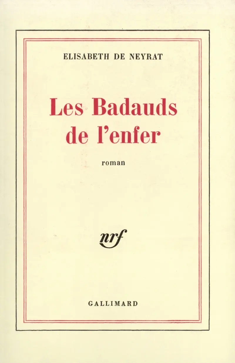 Les Badauds de l'enfer - Élisabeth de Neyrat