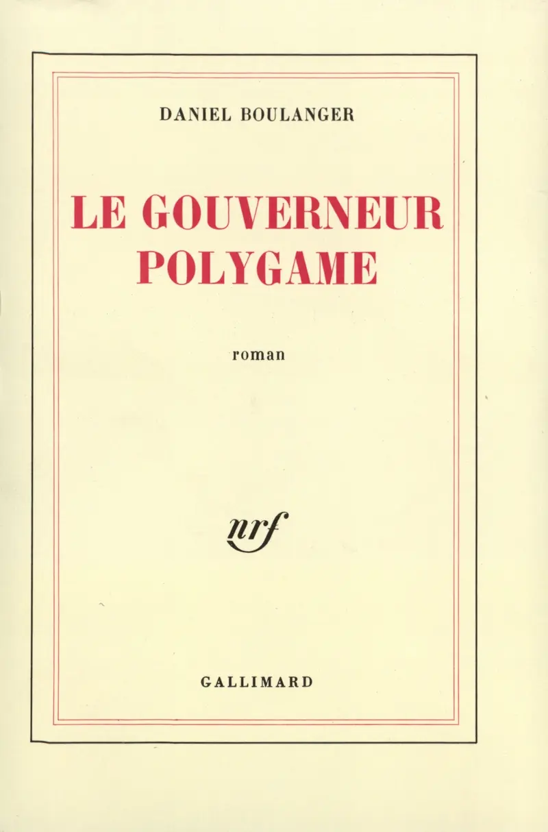 Le gouverneur Polygame - Daniel Boulanger