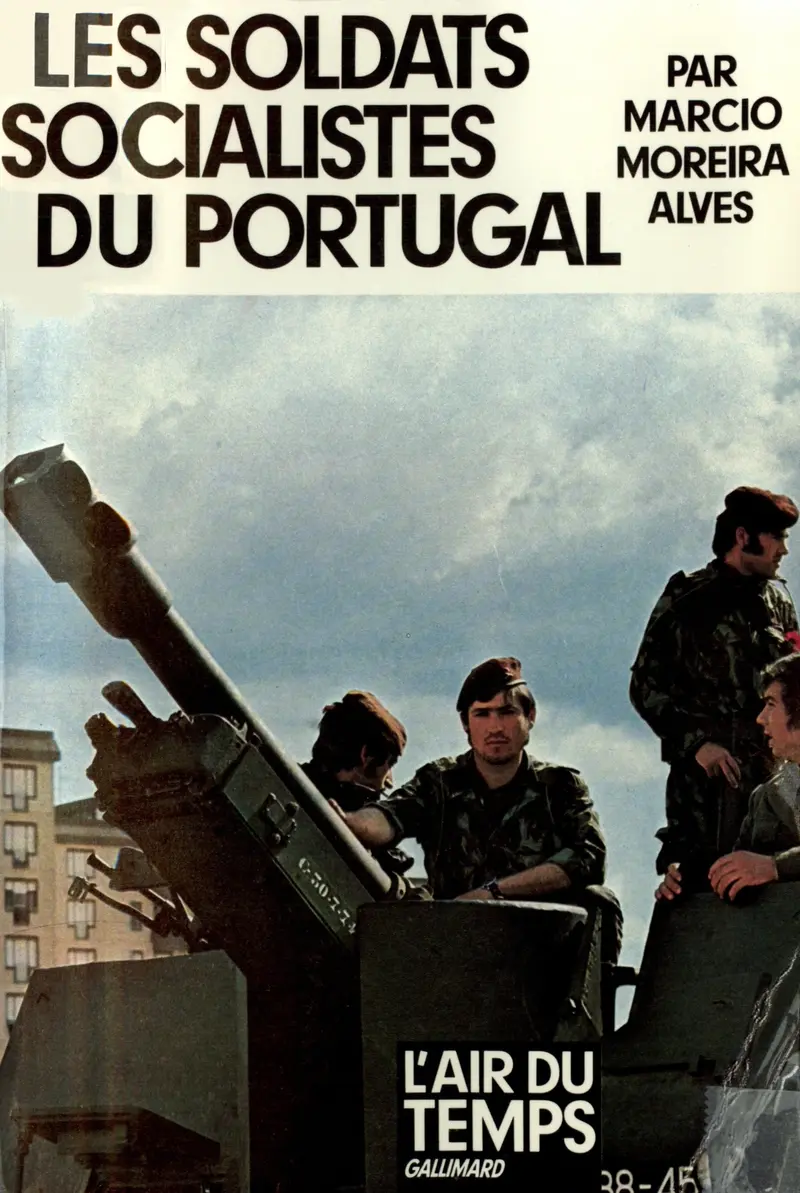 Les Soldats socialistes du Portugal - Marcio Moreira Alves
