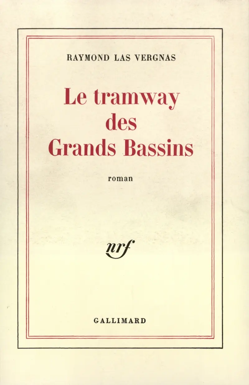 Le tramway des Grands Bassins - Raymond Las Vergnas