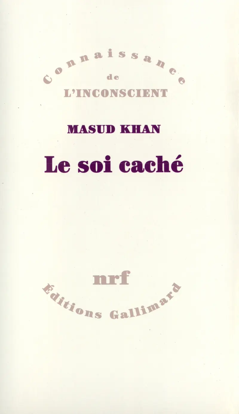 Le Soi caché - Masud Khan