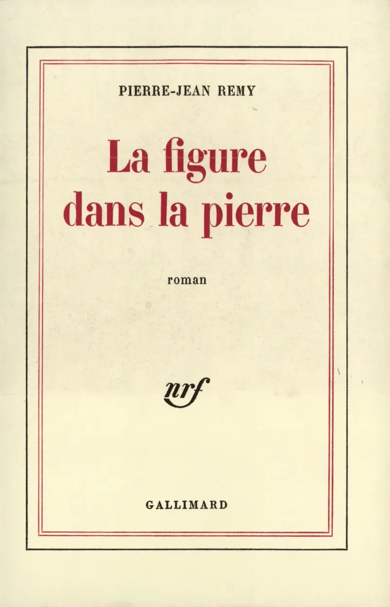 La Figure dans la pierre - Pierre-Jean Remy