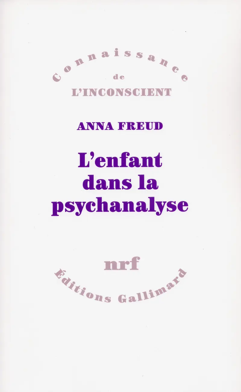 L'enfant dans la psychanalyse - Anna Freud