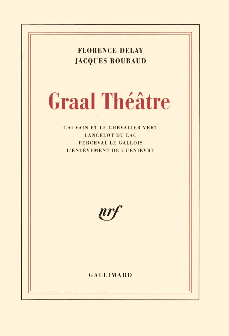 Graal Théâtre - Jacques Roubaud - Florence Delay