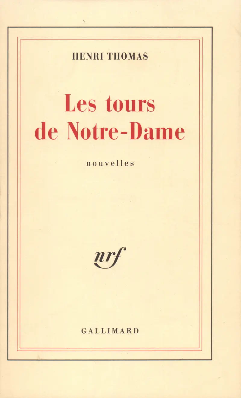 Les Tours de Notre-Dame - Henri Thomas