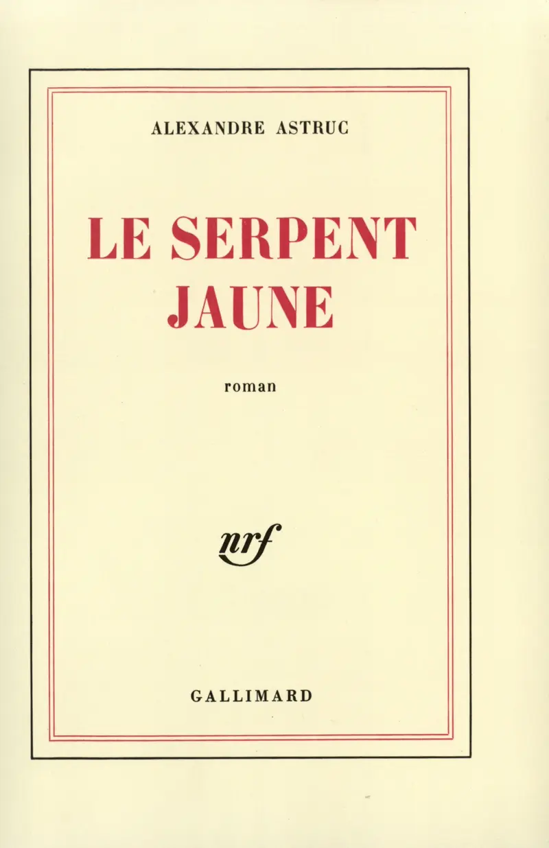 Le Serpent jaune - Alexandre Astruc