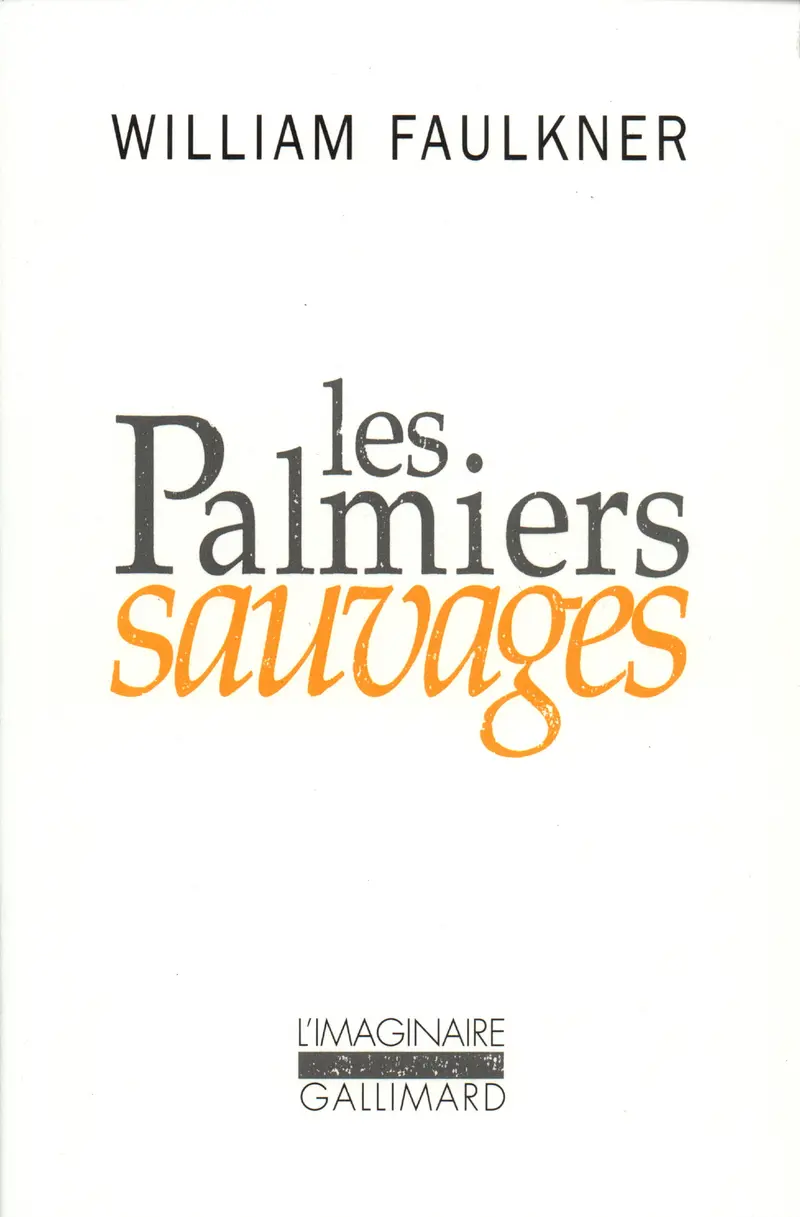 Les Palmiers sauvages - William Faulkner