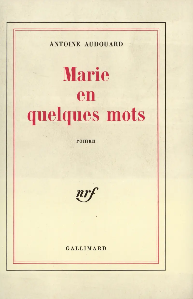 Marie en quelques mots - Antoine Audouard