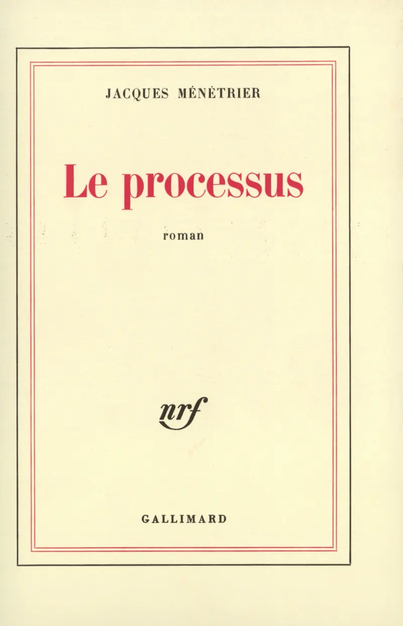 Le Processus - Jacques Ménétrier