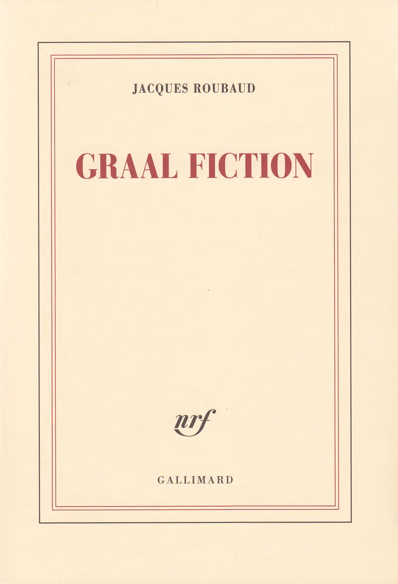 Graal fiction - Jacques Roubaud