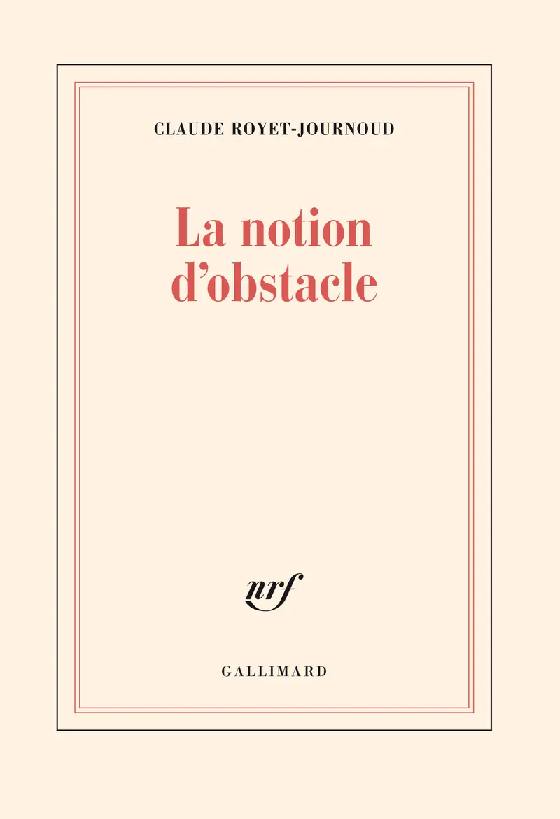 La Notion d'obstacle - Claude Royet-Journoud