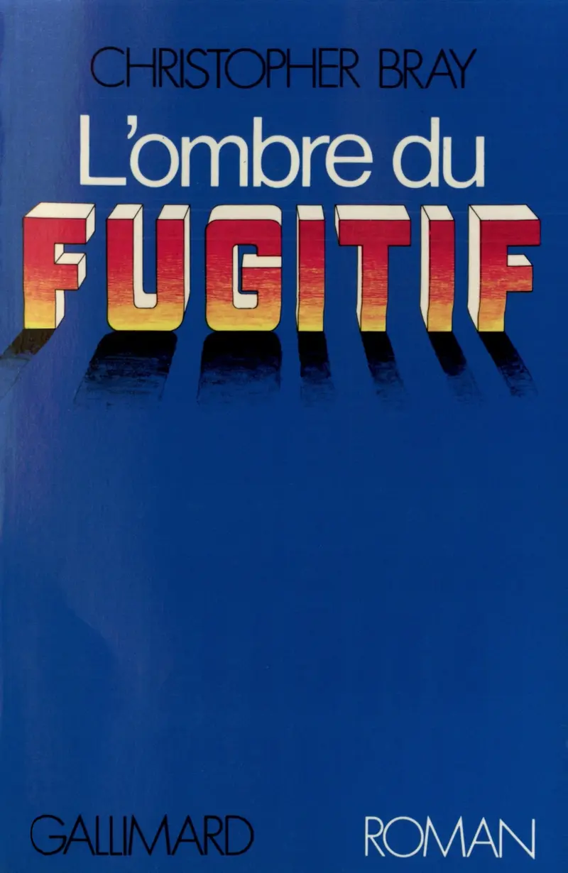 L'Ombre du fugitif - Christopher Bray