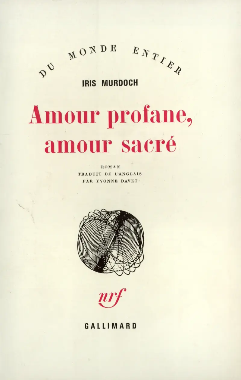 Amour profane, amour sacré - Iris Murdoch