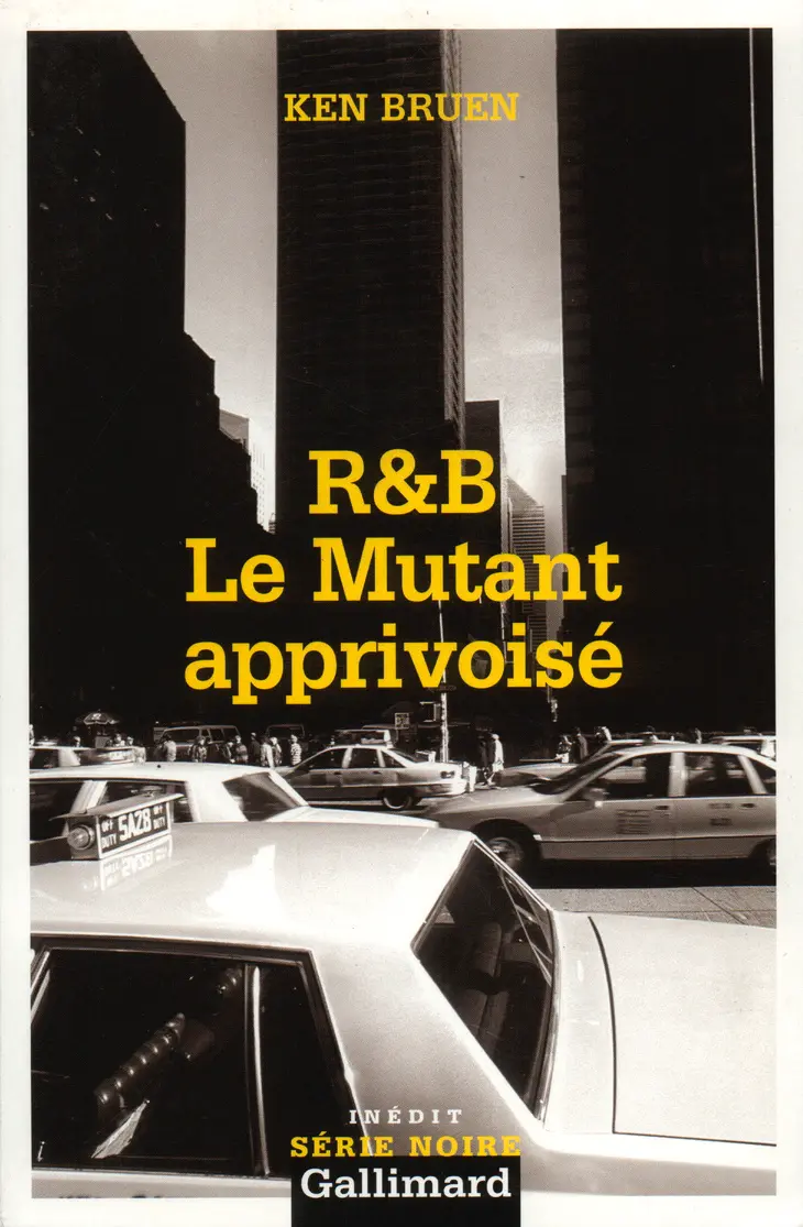 R&B - Le Mutant apprivoisé - Ken Bruen