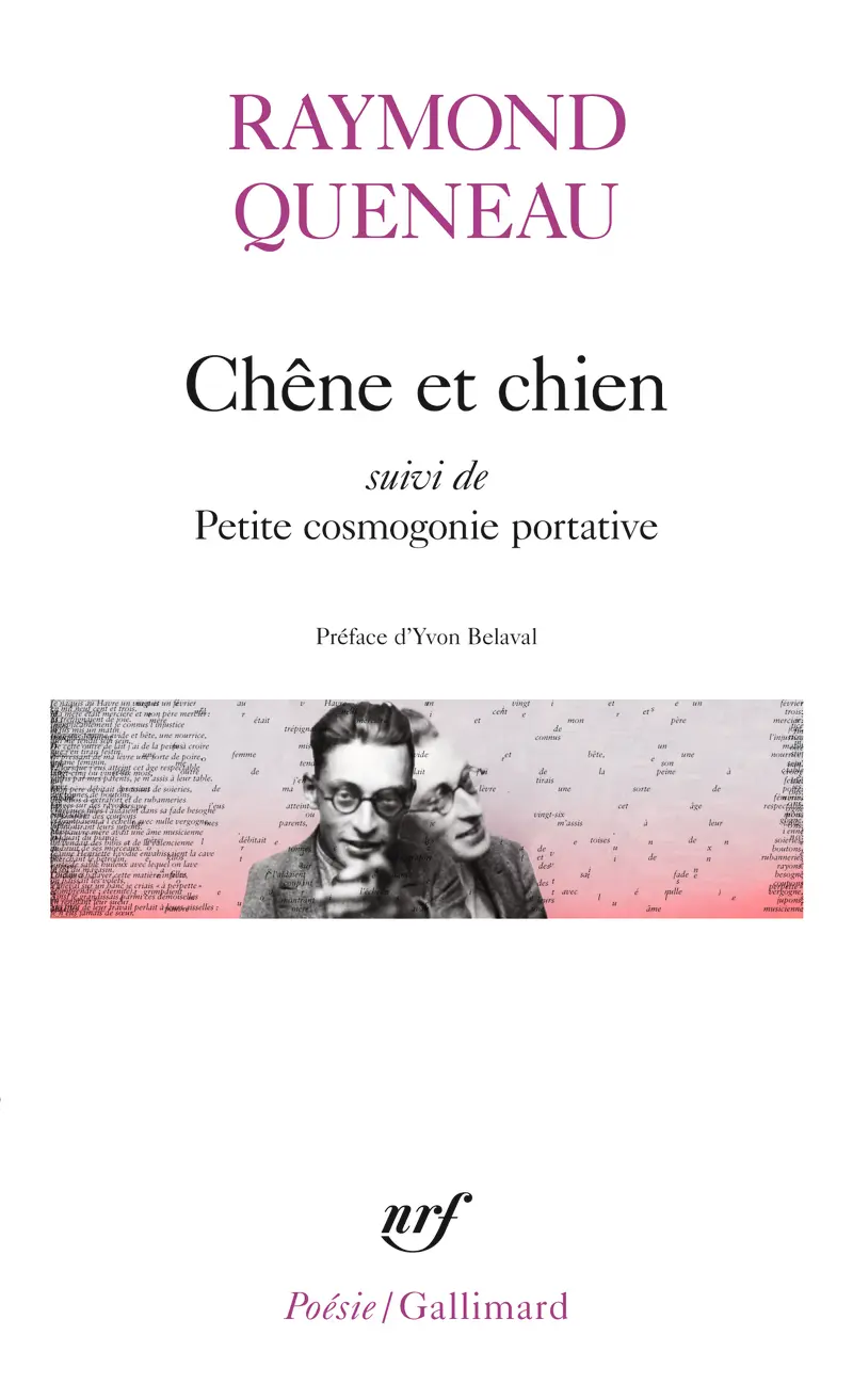 Chêne et chien suivi de Petite cosmogonie portative - Raymond Queneau