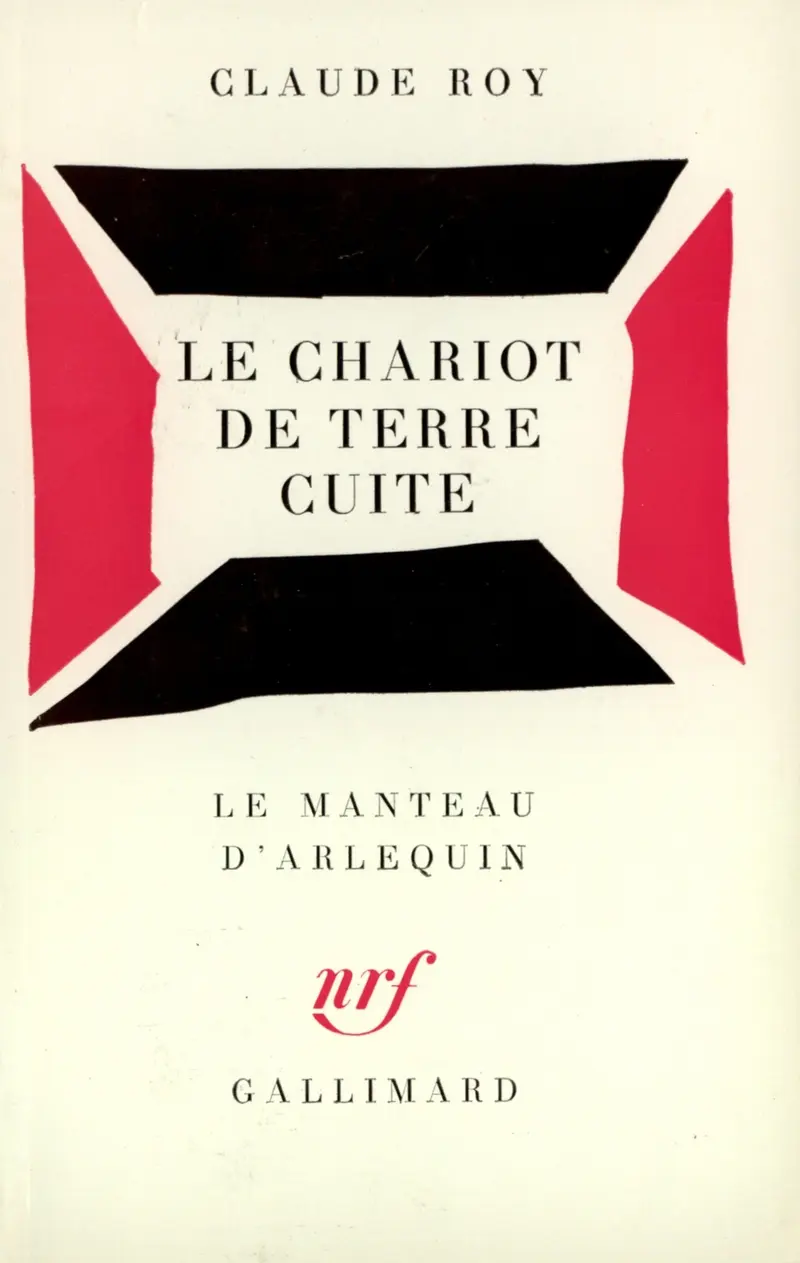 Le Chariot de terre cuite - Claude Roy