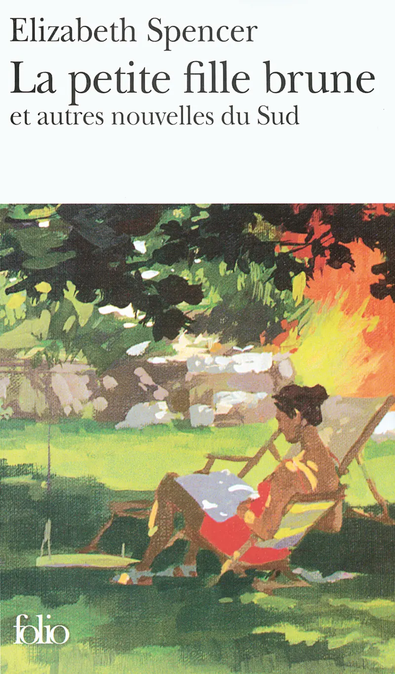 La petit fille brune et autres nouvelles du Sud - Elizabeth Spencer