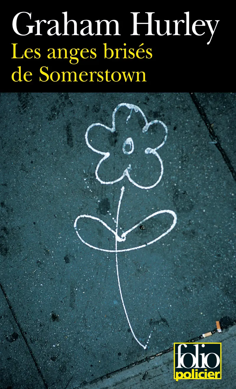Les anges brisés de Somerstown - Graham Hurley
