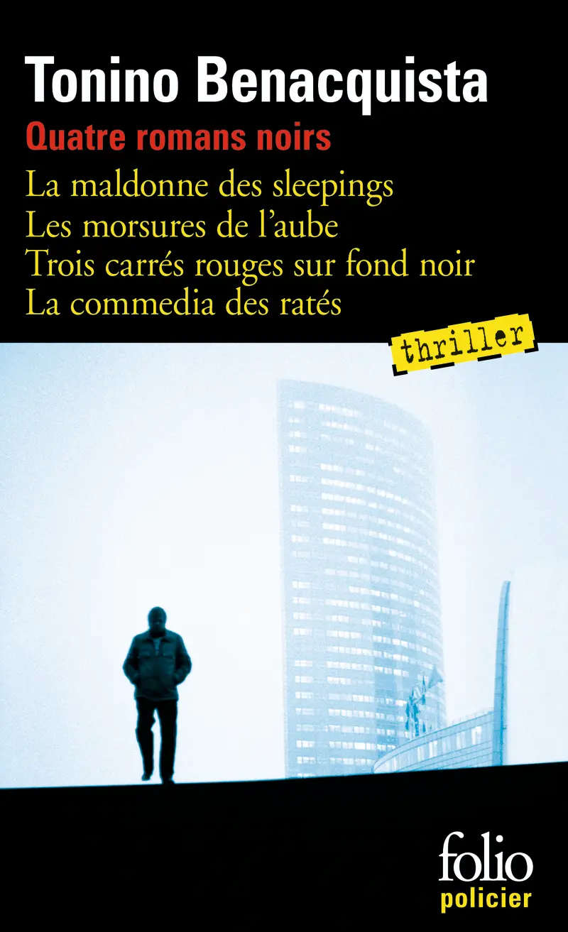 Quatre romans noirs - Tonino Benacquista