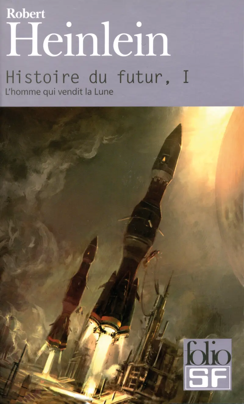 Histoire du futur - Robert Heinlein