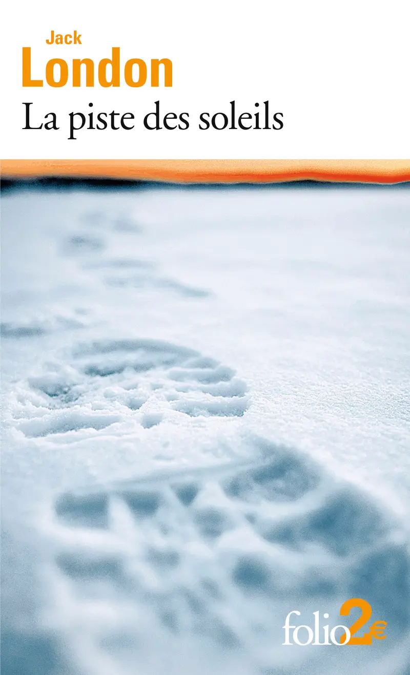 La piste des soleils et autres nouvelles - Jack London