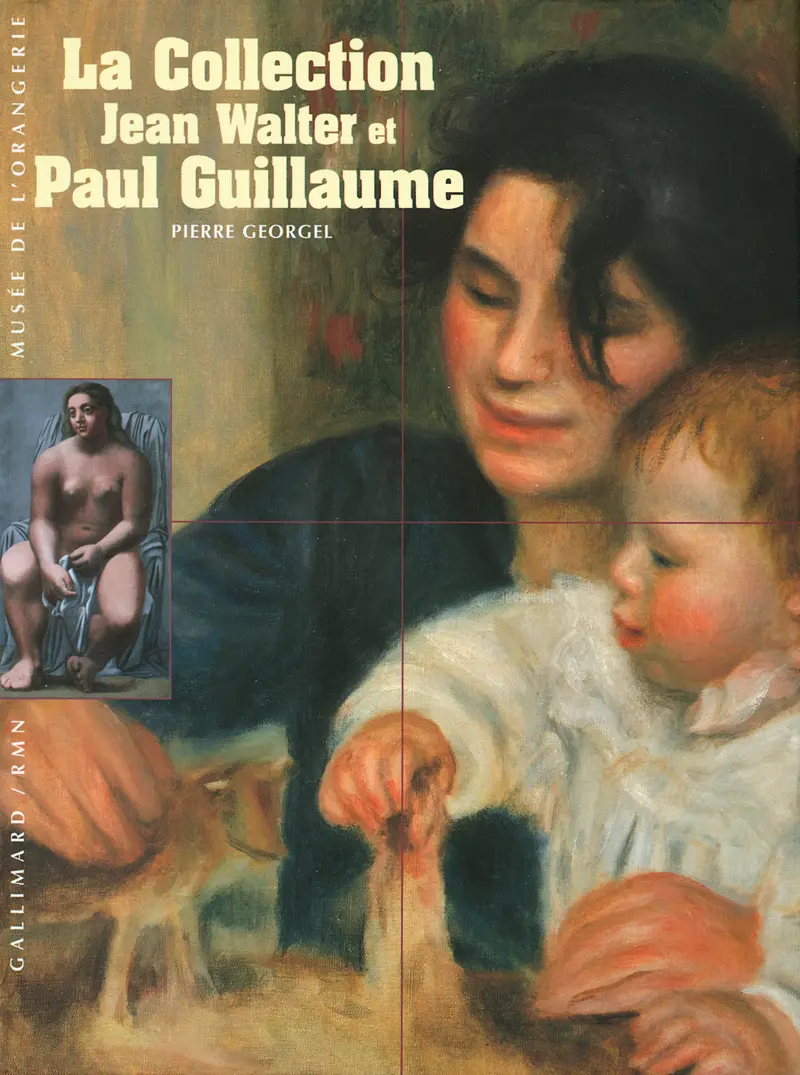 La collection Jean Walter et Paul Guillaume - Pierre Georgel