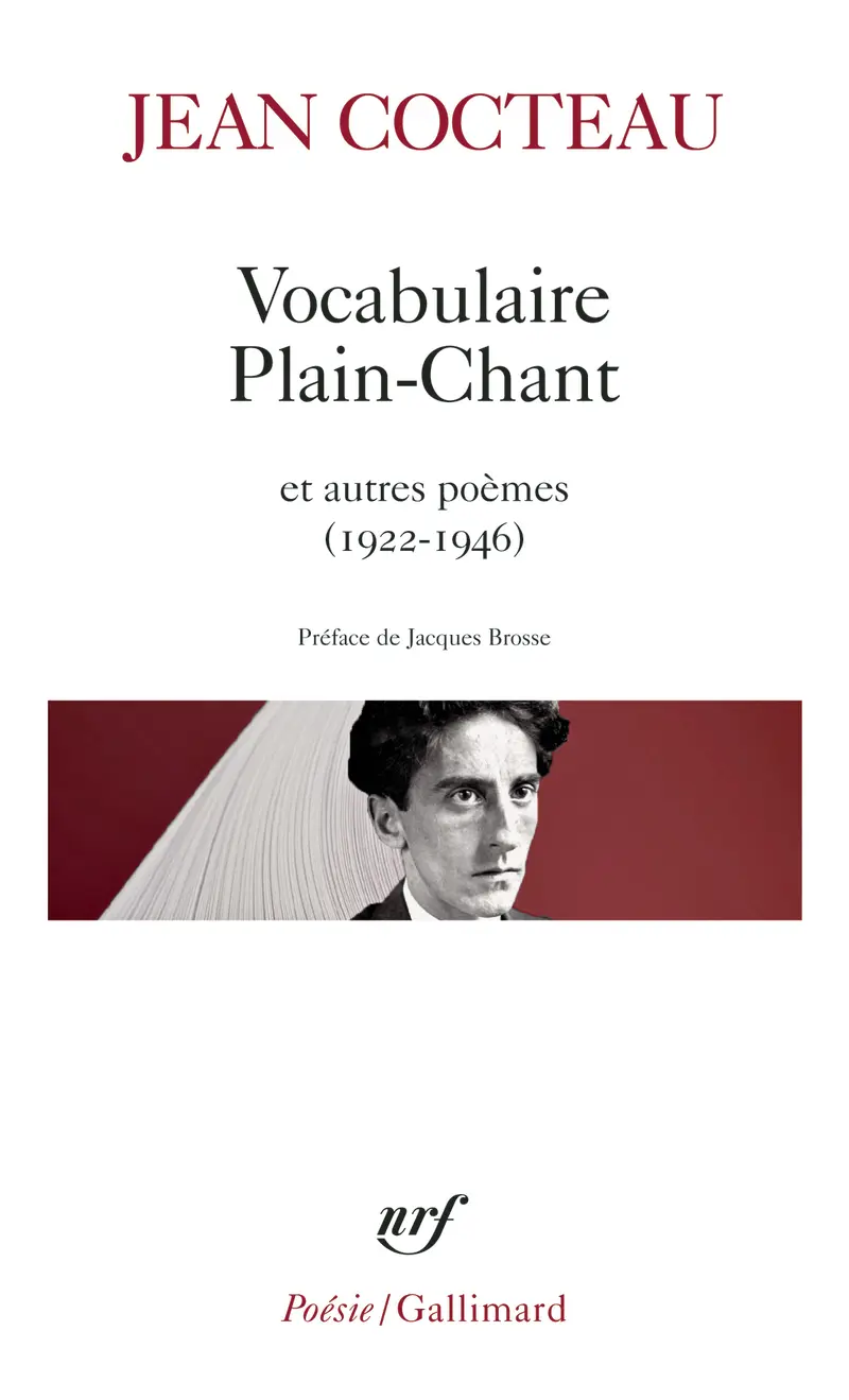 Vocabulaire – Plain-Chant – L'Ange Heurtebise – Par lui-même – Cherchez Apollon – L'Incendie – Léone – La Crucifixion - Jean Cocteau