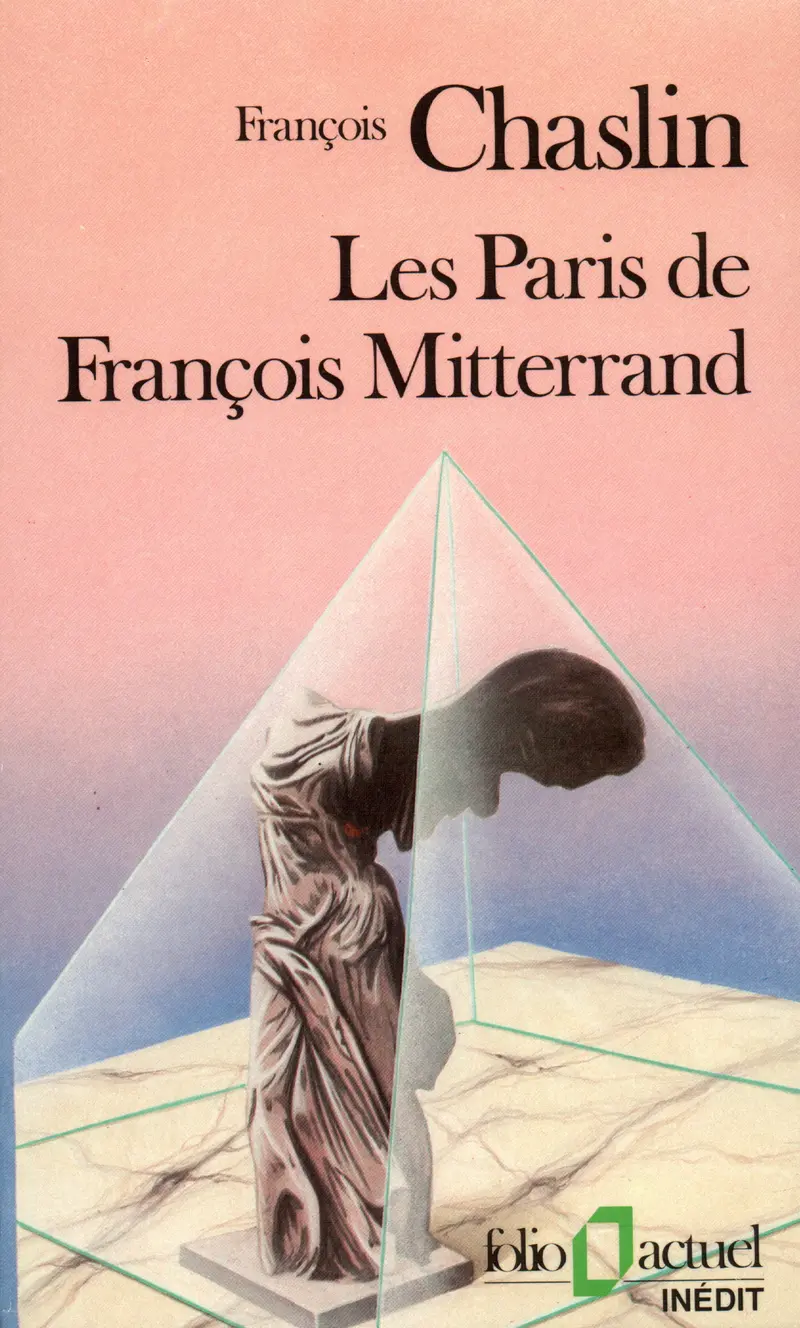 Les Paris de François Mitterrand - François Chaslin