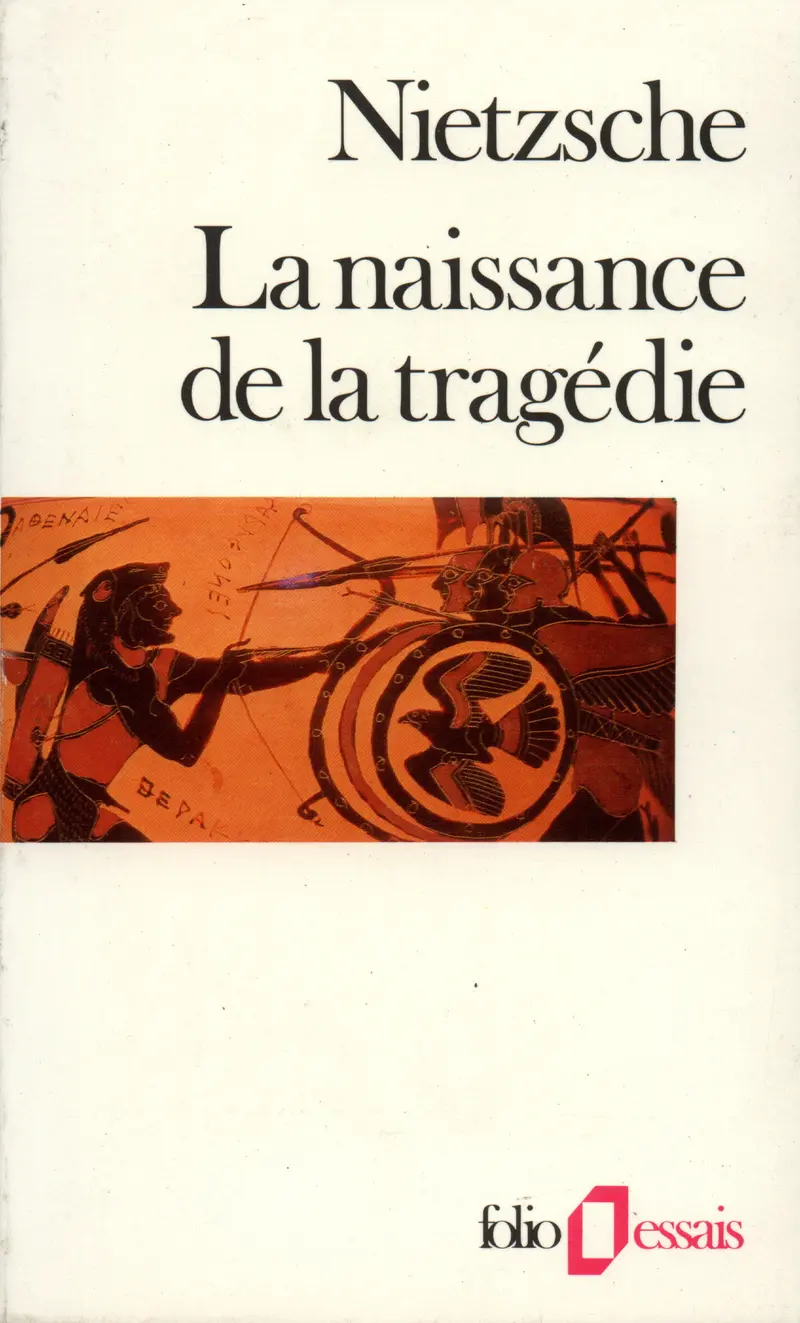 La Naissance de la tragédie - Friedrich Nietzsche