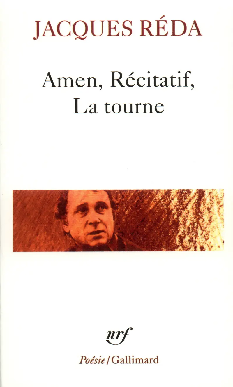 Amen – Récitatif – La tourne - Jacques Réda