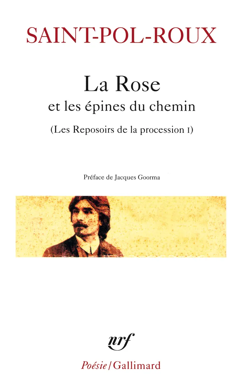 La Rose et les épines du chemin et autres textes - Saint-Pol-Roux