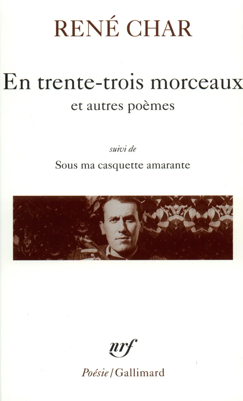 En trente-trois morceaux suivi de Sur la Poésie - René Char