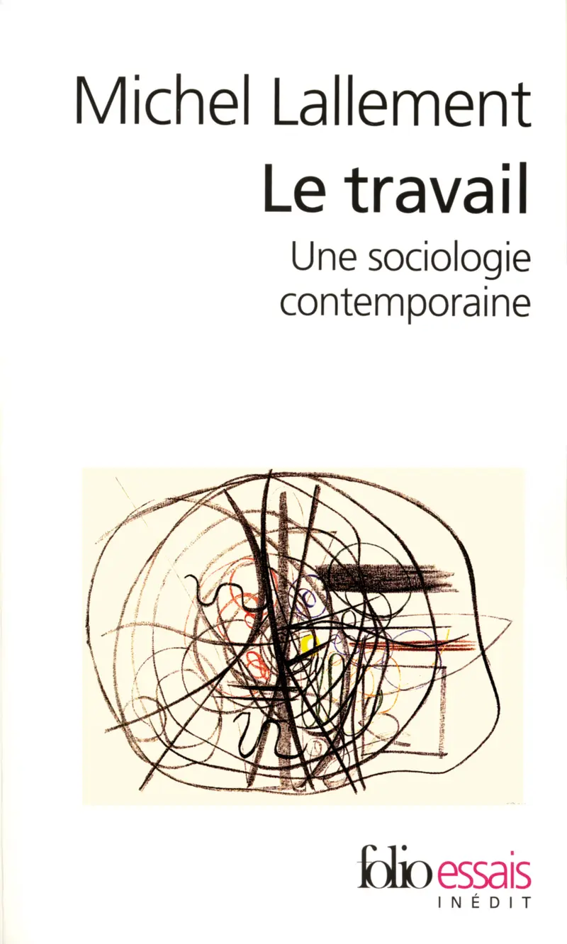 Le travail - Michel Lallement