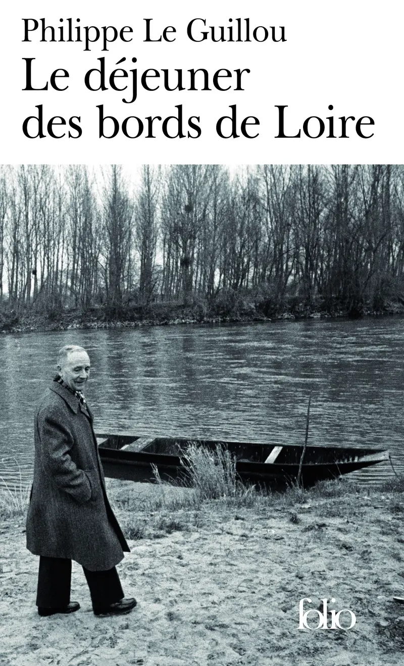 Le déjeuner des bords de Loire suivi de Monsieur Gracq - Philippe Le Guillou