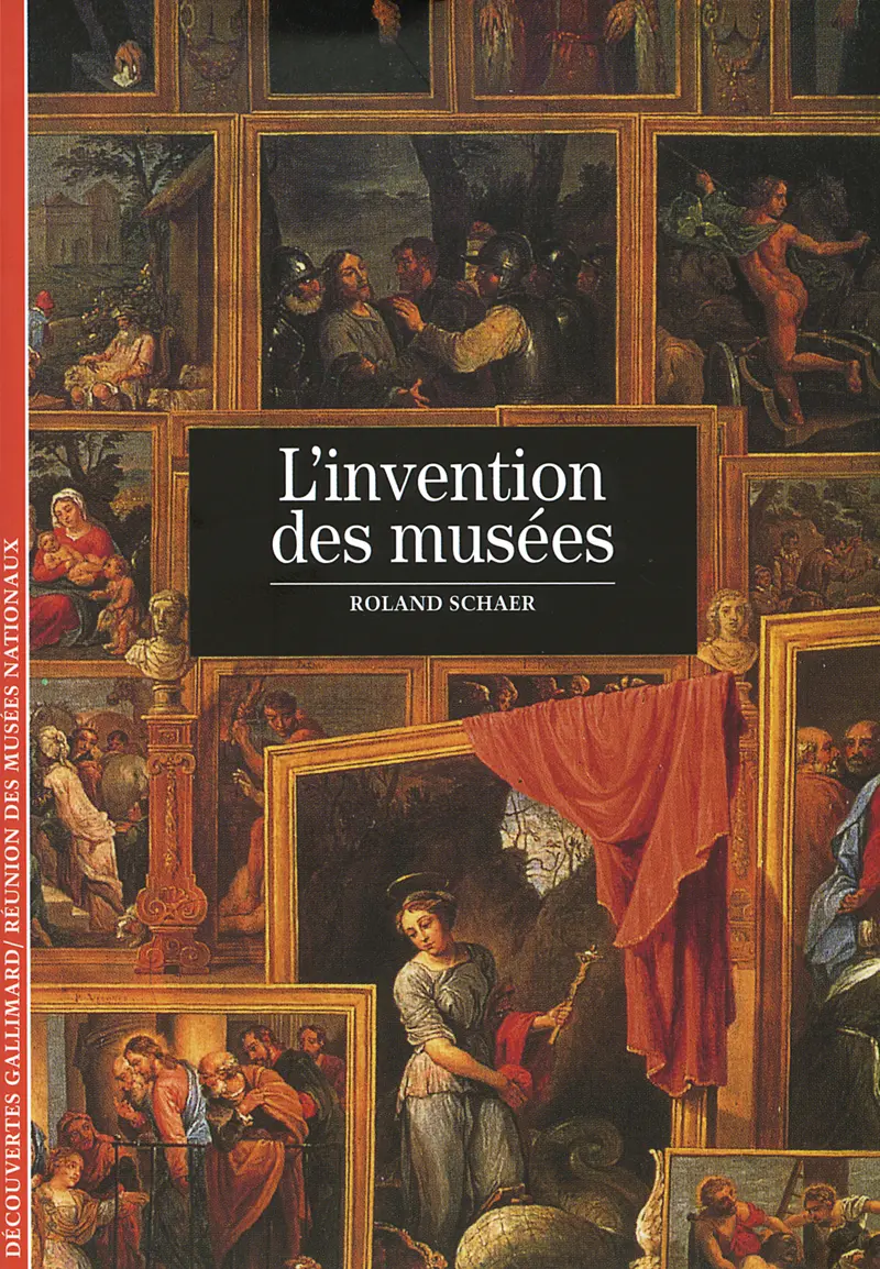 L'Invention des musées - Roland Schaer